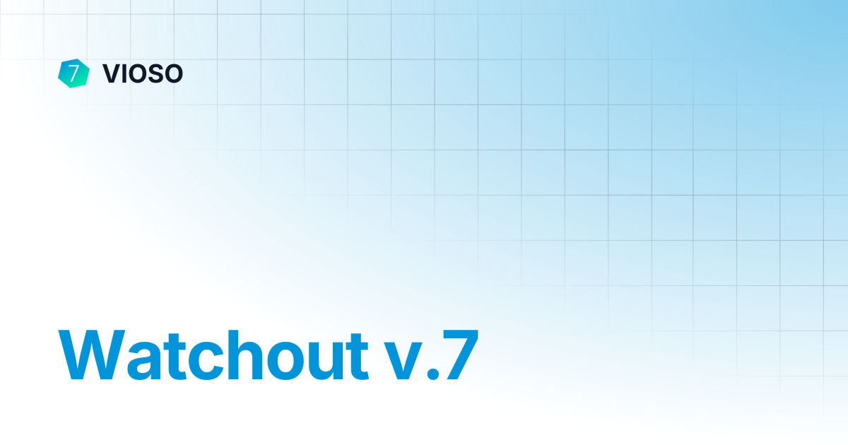 Watchout v.7 | VIOSO